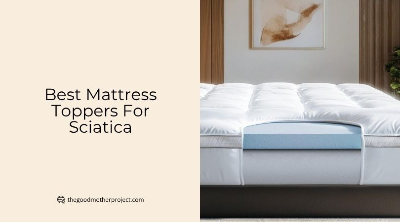 best mattress toppers for sciatica