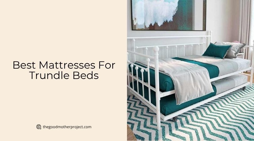 best mattresses for trundle beds