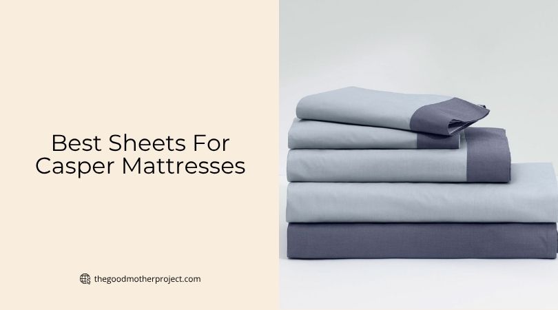 best sheets for casper mattresses