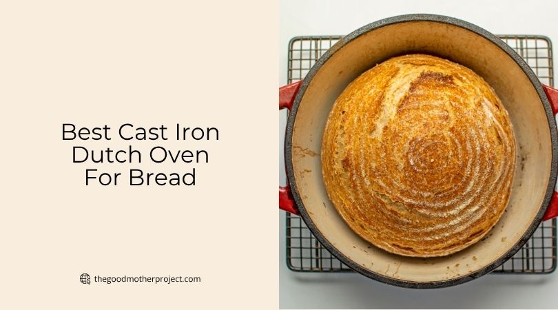 best cast iron dutch oven for bread
