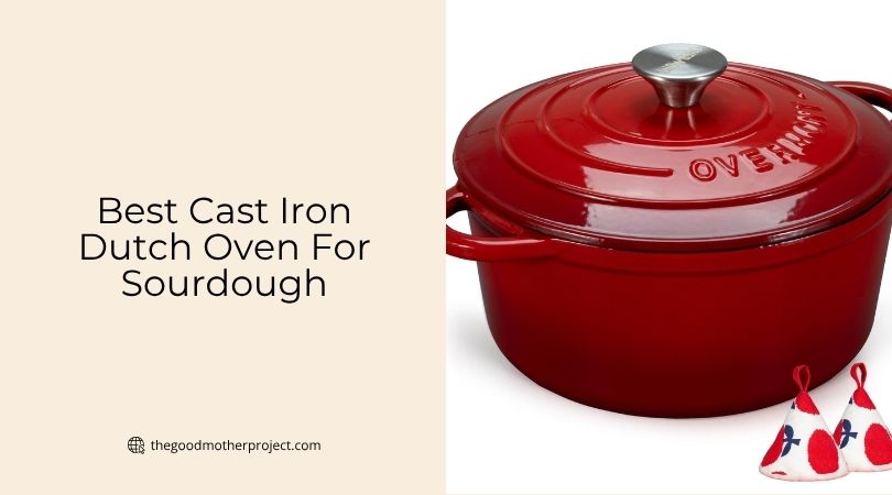 best cast iron dutch oven for sourdough