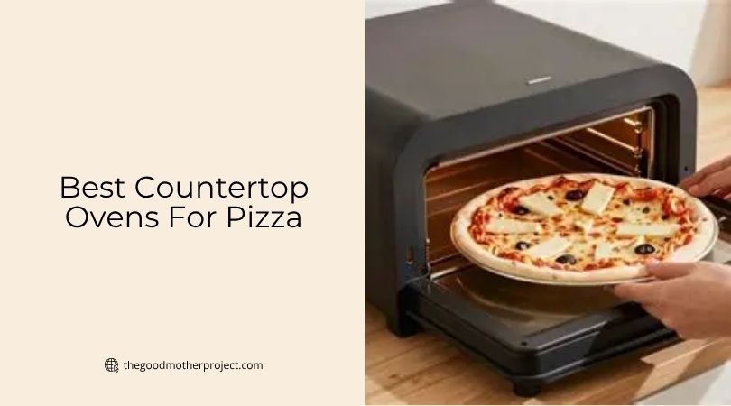 best countertop ovens for pizza