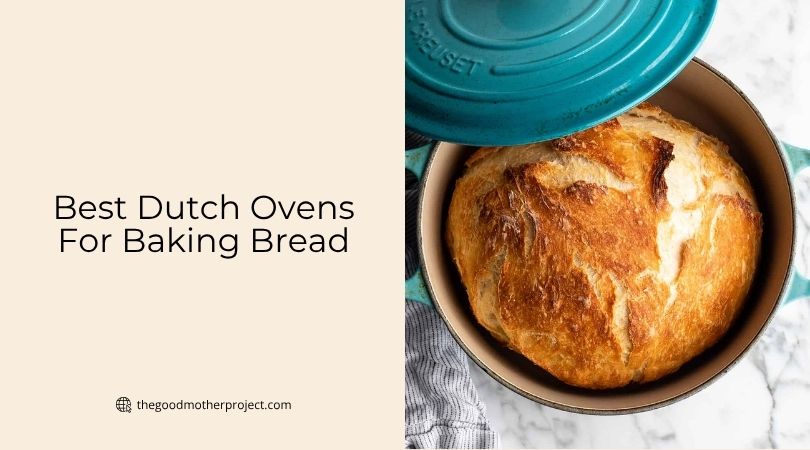 best dutch ovens for baking bread