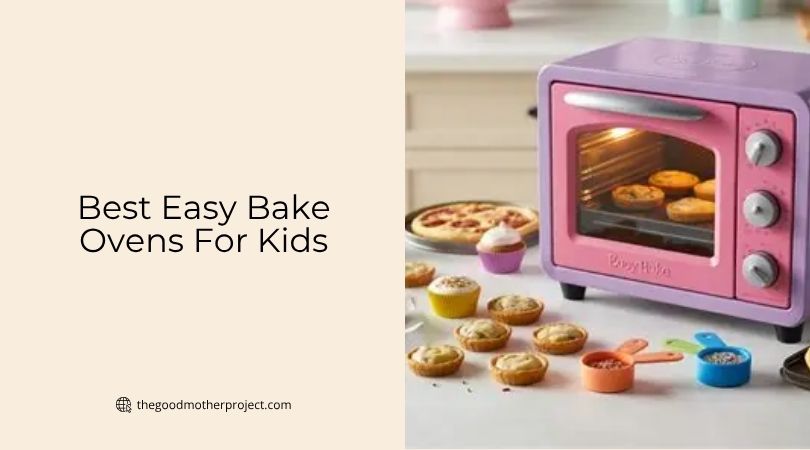 best easy bake ovens for kids
