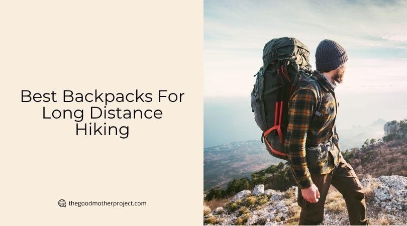 best backpacks for long distance hiking