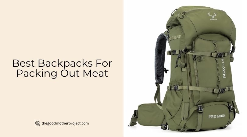 best backpacks for packing out meat