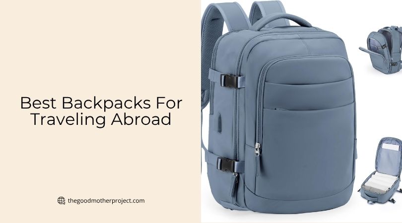 best backpacks for traveling abroad