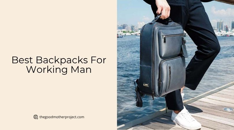 best backpacks for working man