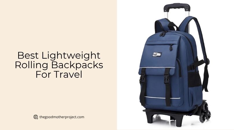 best lightweight rolling backpacks for travel