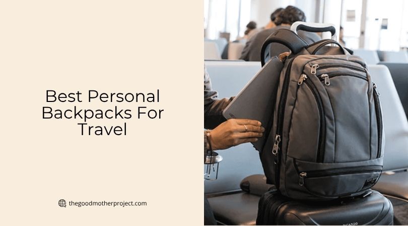 best personal backpacks for travel