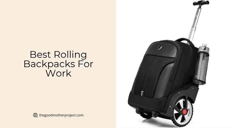 best rolling backpacks for work