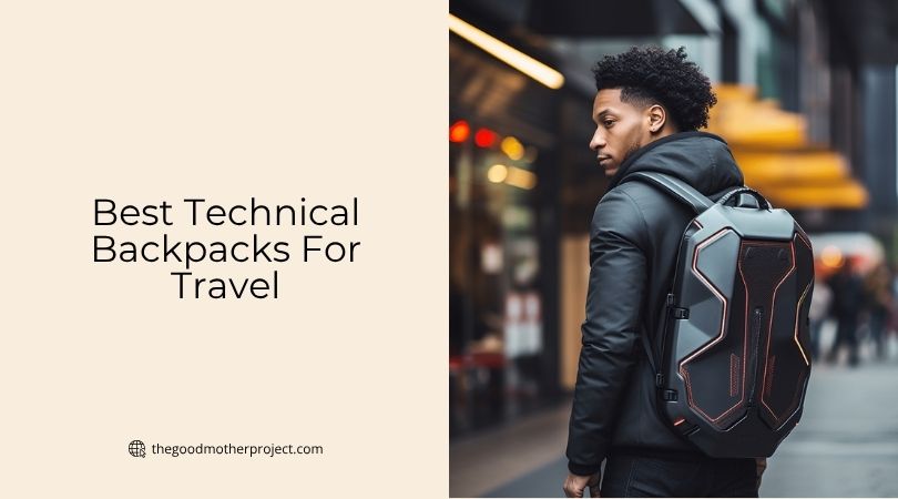 best technical backpacks for travel