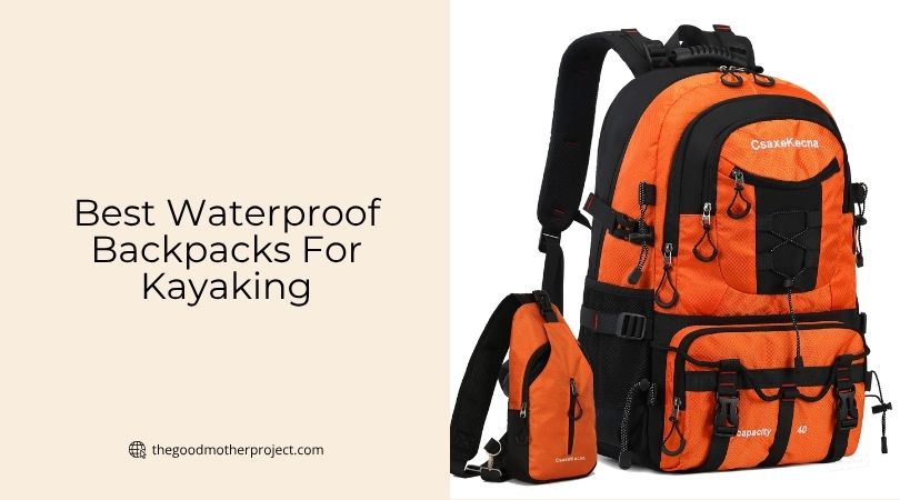best waterproof backpacks for kayaking