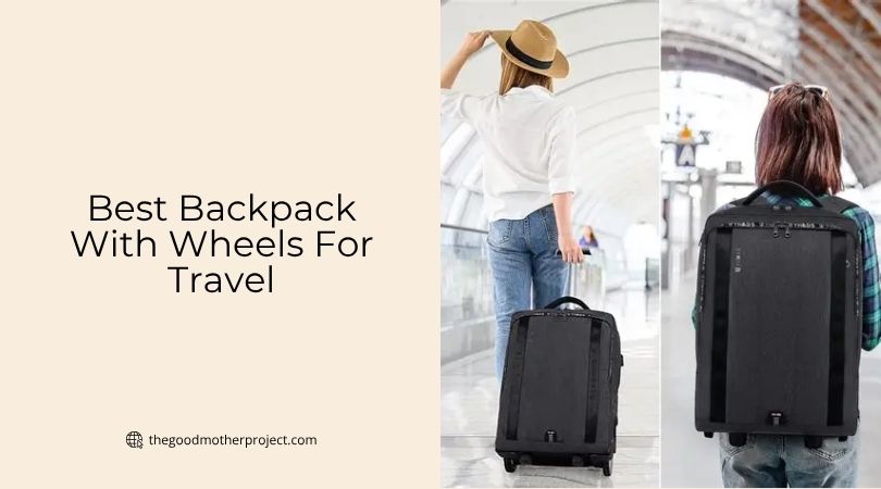 best backpack with wheels for travel