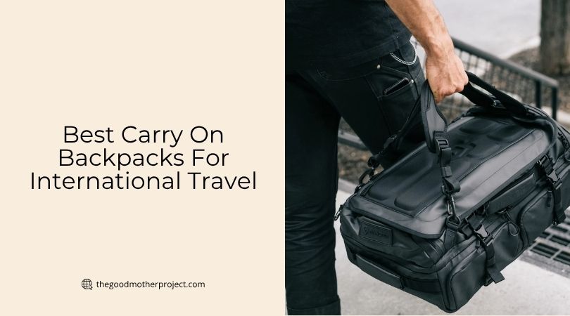 best carry on backpacks for international travel