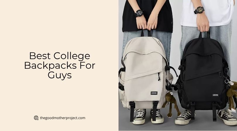 best college backpacks for guys