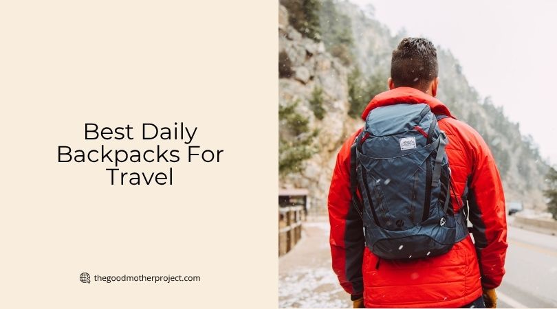 best daily backpacks for travel