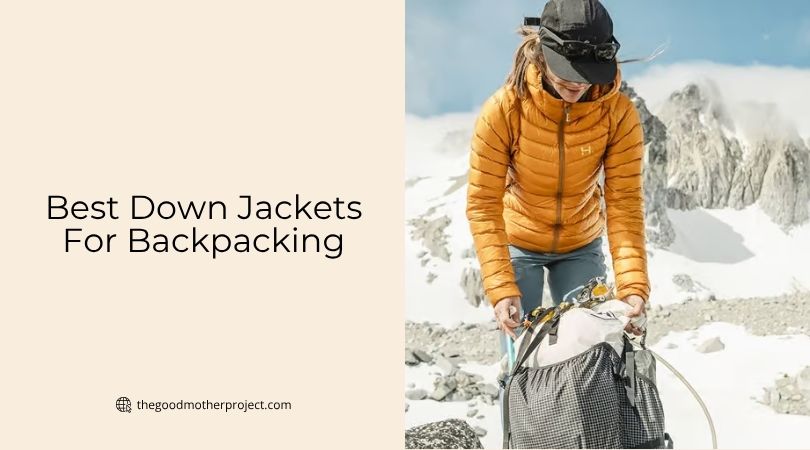 best down jackets for backpacking