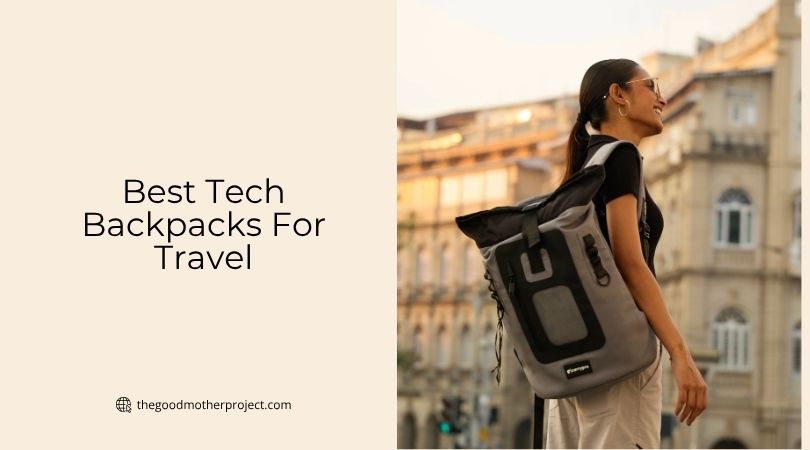 best tech backpacks for travel