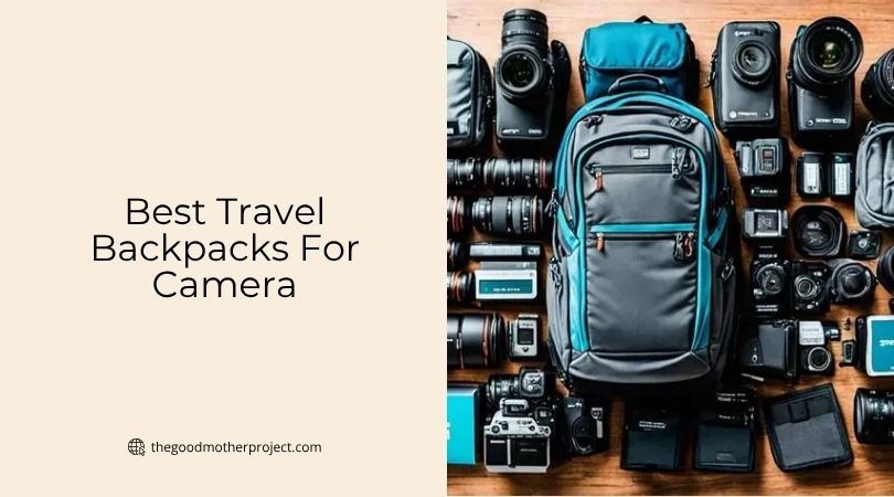 best travel backpacks for camera