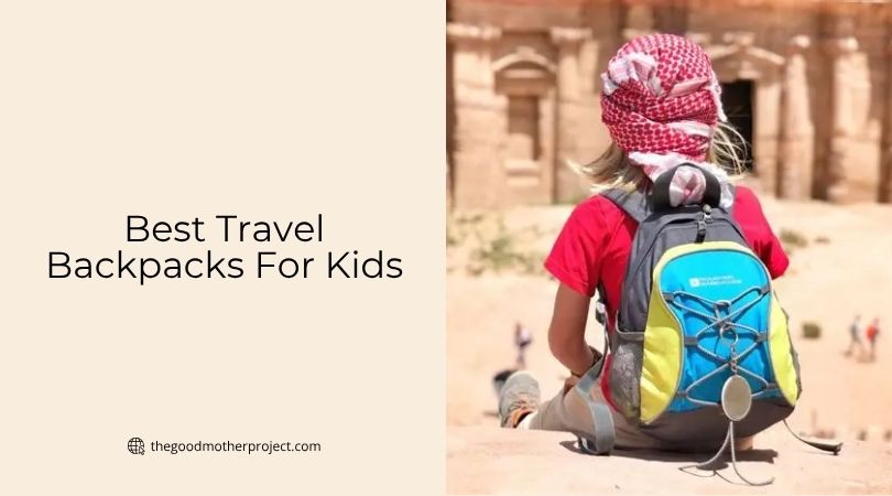 best travel backpacks for kids
