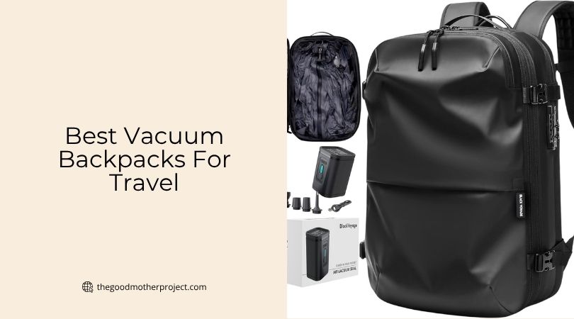 best vacuum backpacks for travel